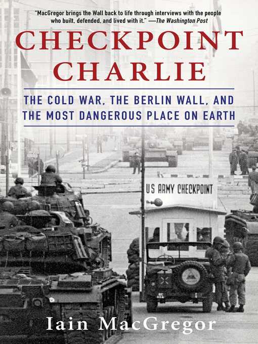 Title details for Checkpoint Charlie by Iain MacGregor - Wait list